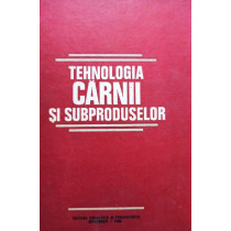 Tehnologia carnii si subproduselor