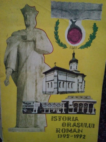 Istoria orasului Roman 1392-1992