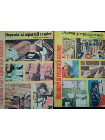 Depanari si reparatii casnice, 2 vol.