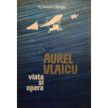 Aurel Vlaicu - Viata si opera