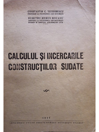 Calculul si incercarile constructiilor sudate