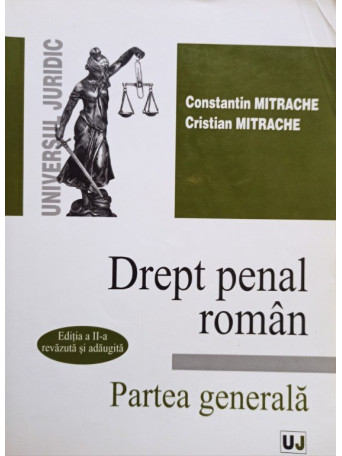 Constantin Mitrache - Drept penal roman - Partea generala, editia a II-a - 2003 - Brosata