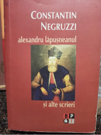 Alexandru Lapusneanul si alte scrieri