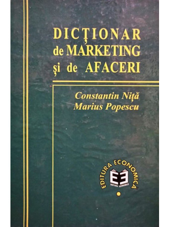 Constantin Nita - Dictionar de marketing si de afaceri - 1999 - Cartonata