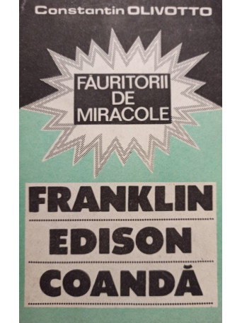 Fauritorii de miracole - Franklin, Edison, Coanda