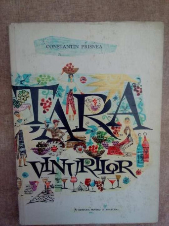 Constantin Prisnea - Tara vinurilor - 1961 - Brosata