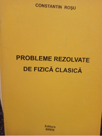 Probleme rezolvate de fizica clasica