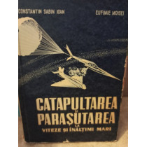 Catapultarea si parasutarea la viteze si inaltimi mari