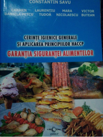 Constantin Savu - Cerinte igienice generale si aplicarea principiilor HACCP - 2007 - brosata