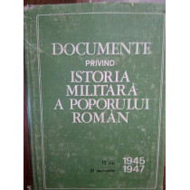 Documente privind istoria militara a poporului Roman 19451947