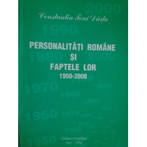 Personalitati romane si faptele lor 1950-2000