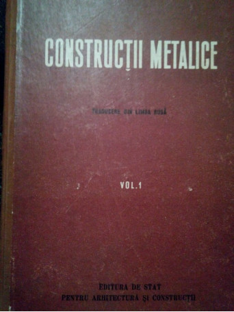 Constructii metalice, vol. I. Traducere in limba rusa