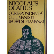 Corespondenta cu umanisti batavi si flamanzi