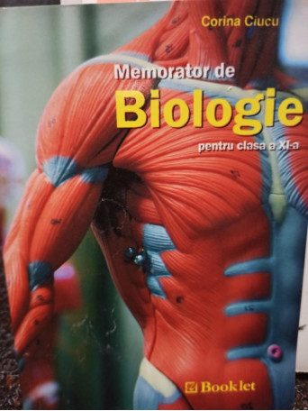 Corina Ciucu - Memorator de biologie pentru clasa a XI-a - 2013 - Brosata