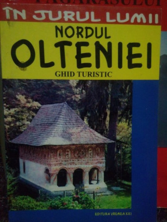 Nordul Olteniei. Ghid turistic