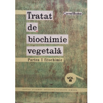 Tratat de biochimie vegetala, partea I fitochimie, vol. III