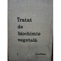 Tratat de biochimie vegetala, vol. I