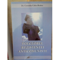 Bodea - Folclorul rezistentei anticomuniste (semnata)