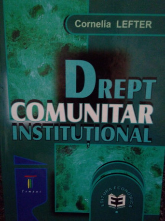 Cornelia Lefter - Drept comunitar institutional - 2001 - Cartonata