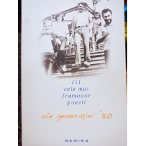 111 cele mai frumoase poezii ale generatiei '80