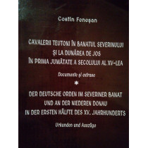 Cavalerii teutoni in Banatul Severinului si la Dunarea de Jos in prima jumatate a secolului al XVlea