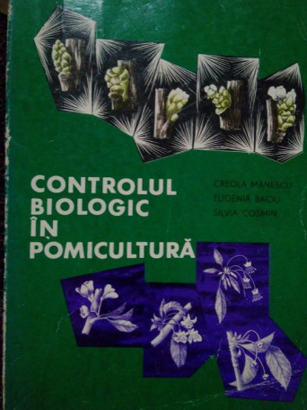 Creola Manescu - Controlul biologic in pomicultura - 1975 - Brosata