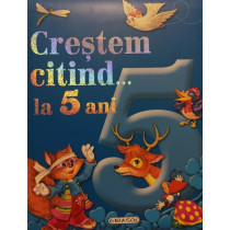 Crestem citind... la 5 ani