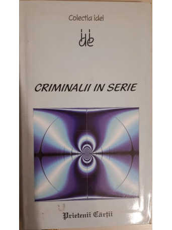 CRIMINALII IN SERIE