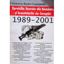 Serviciile Secrete din Romania si Scandalurile de Coruptie 1989 2001