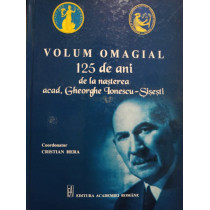 Volum omagial - 125 de ani de la nasterea lui Gheorghe Ionescu Sisesti