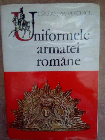 Uniformele armatei romane