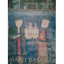 Arhitectura epocii lui Matei Basarab