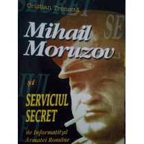 Mihail Moruzov si serviciul secret(semnatura autorului)