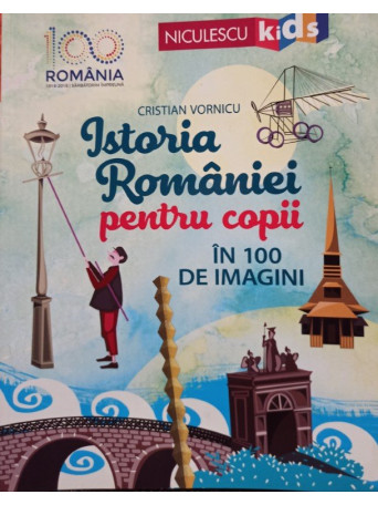 Istoria Romaniei pentru copii in 100 de imagini