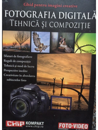 Fotografia digitala - Tehnica si compozitie