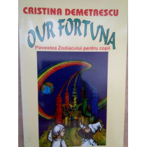 Our Fortuna. Povestea zodiacului pentru copii