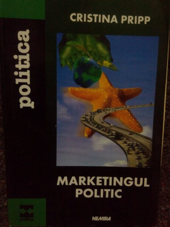 Cristina Pripp - Marketingul politic - 2002 - Brosata