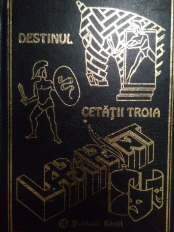 Destinul Cetatii Troia