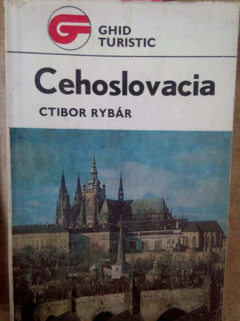 Ctibor Rybar - Ghid turistic Cehoslovacia - 1986 - brosata