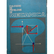 Culegere de probleme de mecanica