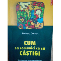 Cum sa comunici ca sa castigi