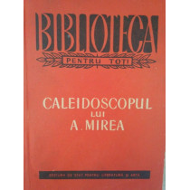 Caleidoscopul lui A. Mirea