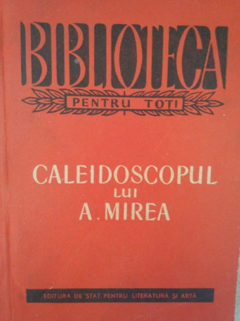 Caleidoscopul lui A. Mirea