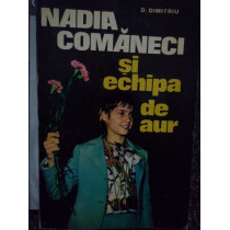 Nadia Comaneci si echipa de aur