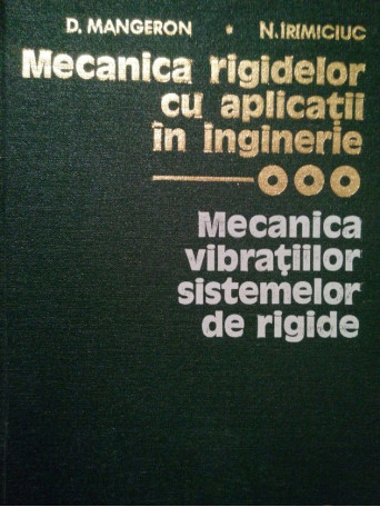 Mecanica rigidelor cu aplicatii in inginerie