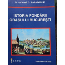 Istoria fondarii orasului Bucuresti