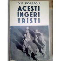 Acesti ingeri tristi