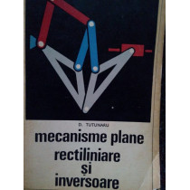 Mecanisme plane rectiliniare si inversoare