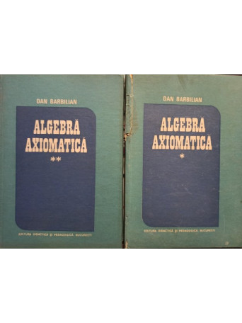 Algebra axiomatica, 2 vol.