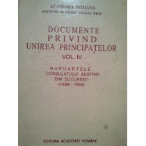 Documente privind Unirea Principatelor vol. IV